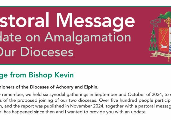 Pastoral message update on the amalgamation of the dioceses of Achonry and Elphin, featuring a message from Bishop Kevin, discussing recent synodal gatherings and future plans.